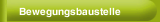 Bewegungsbaustelle